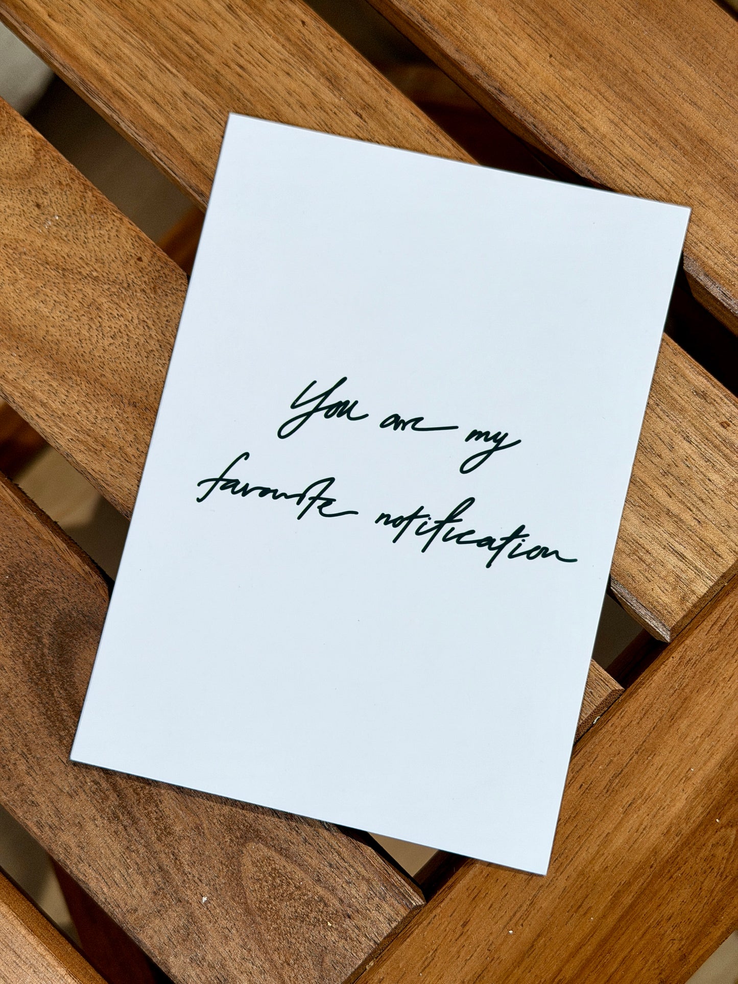 'You are my favorite notification' | Card